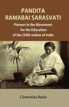 Pandita Ramabai Sarasvati: Pioneer in the Movement for the Education of the Chil - £19.75 GBP