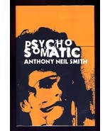 Psychosomatic by Anthony Neil Smith Flat SIGNED First Edition Hardcover ... - £95.38 GBP