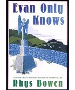 Evan Only Knows by Rhys Bowen SIGNED by Author HC / DJ 1st Edition FINE - $29.90