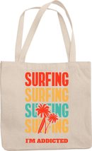 Make Your Mark Design Surfing, I&#39;m Addicted. Reusable Tote Bag for Rookie &amp; Expe - £17.42 GBP