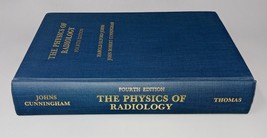 The Physics of Radiology, Fourth Edition 1983 by Harold Johns &amp; John Cun... - £43.92 GBP
