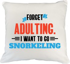 Make Your Mark Design Forget Adulting Go Snorkeling Funny White Pillow C... - $24.74+