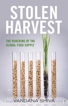 Stolen Harvest: The Hijacking of the Global Food Supply by Vandana Shiva - Good - £7.99 GBP