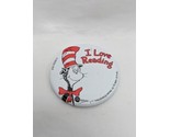 Dr Seuss Cat In The Hat I Love Reading Pin 2.25&quot; - £21.91 GBP