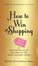 NEW How to Win at Shopping 297 Insider Secrets for Getting the Style You Want - £4.55 GBP