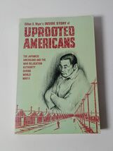 Myer's Inside Story of Uprooted Americans The Japanese Americans Internm... - $34.65
