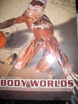 Body Worlds The Anatomical Exhibition of Real Human Bodies [Paperback] G... - $4.98