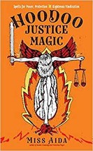 Hoodoo Justice Magic by Miss Aida - $38.95