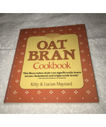 1989 Vintage OAT BRAN Cookbook by Kitty &amp; Lucian Maynard 160 pg. PB - £14.78 GBP