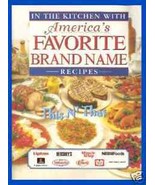 Book In the Kitchen with America&#39;s Favorite Brand Name Recipes 1996 - $14.80