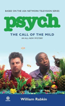 Psych: The Call of the Mild - William Rabkin - Paperback - NEW - $5.00