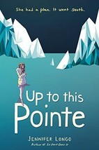 Up to This Pointe Longo, Jennifer - £4.81 GBP