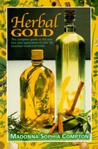 Herbal Gold: Healing Alternatives by Madonna Sophia Compton - PB - Like New - £27.97 GBP