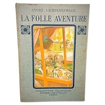 La Folle Aventure by André Lichtenberger, 1913 Edition - 2Y150 - $184.13