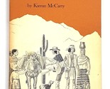 Desert Documentary: The Spanish Years 1767-1821 by Kieran McCarty - £43.86 GBP