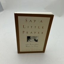 Say a Little Prayer: 101 Everyday Ways to Pray by Redmond, Joanne , paperback - £15.17 GBP