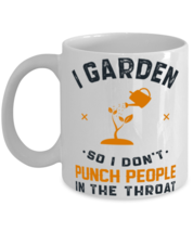 I Garden So I Don&#39;t Punch People In The Throat Shirt  - $14.95