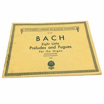 G Schirmer 1456 Eight Little Preludes and Fugues Organ Bach VTG Music 19... - £11.25 GBP