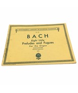 G Schirmer 1456 Eight Little Preludes and Fugues Organ Bach VTG Music 19... - £11.10 GBP