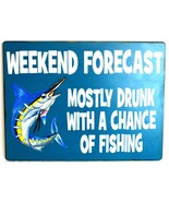 Hand Carved Wooden WEEKEND FORECAST MOSTLY DRUNK WITH CHANCE OF FISHING ... - £19.45 GBP