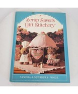 Vintage 1984 Scrap Savers Gift Stitchery Book Sewing Crafts - $17.00