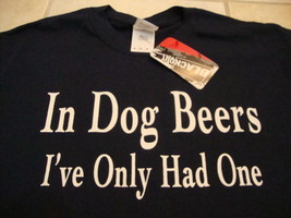 I Dog Beer I&#39;ve only Had One Funny Beer Humor Alcohol Bar Party Blue T Shirt M - £14.74 GBP