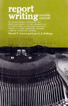 Report Writing: 4th Edition by Harold F. Graves &amp; Lynne S. S. Hoffman / ... - £2.71 GBP