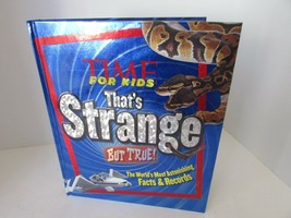Time For Kids That&#39;s Strange But True Hardcover Large Book For Kids 2012 - £3.84 GBP
