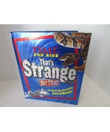 TIME FOR KIDS THAT&#39;S STRANGE BUT TRUE HARDCOVER LARGE BOOK FOR KIDS 2012 - $6.72 CAD