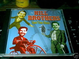 The Hill Brothers &quot;Good Time Music&quot; cd +1 BONUS - £7.76 GBP