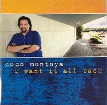 Coco Montoya - I Want It All Back (CD 2010 Ruf 2010 Catalog) Blues - Near MINT - £10.44 GBP