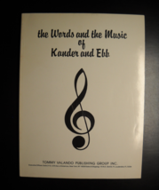 The Words and The Music of Kander and Ebb Song Book 144 pages Tommy Valando - $18.99