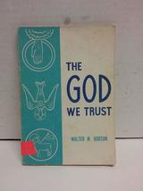 The GOD We Trust [Paperback] Walter M. Horton - £39.16 GBP