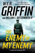 The Enemy of My Enemy (A Clandestine Operations Novel) [Hardcover] Griffin, W.E. - £11.18 GBP
