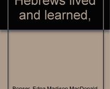 How the early Hebrews lived and learned, [Hardcover] Edna M. Bonser - £111.75 GBP