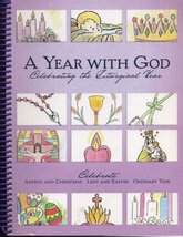 A Year With God: Celebrating the Liturgical Year [Spiral-bound] Theresa A. Johns - £24.03 GBP