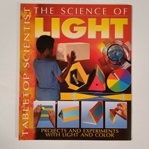 Tabletop Scientist -- the Science of Light : Projects and Experiments with... - $30.20