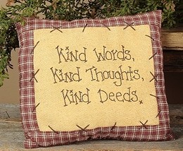  E1369bm -Kind Words, Kind Thoughts , Kind Deeds ..... Primitive pillow  - £7.15 GBP