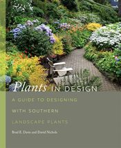 Plants in Design: A Guide to Designing with Southern Landscape Plants (W... - £32.42 GBP