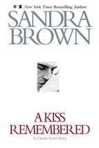 A Kiss Remembered: A Classic Love Story by Sandra Brown - £5.63 GBP