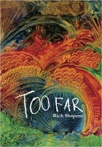 Too Far Book By Rich Shapero Gods in The Woods Book 2010 - $14.99