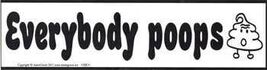 Everybody Poops bumper sticker - $22.81 MXN