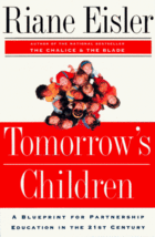 Tomorrow&#39;s Children: A Blueprint For Partnership Education In The 21st C... - $10.56