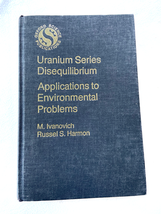 1982 HC Uranium-Series Disequilibrium: Applications to Environmental Pro... - $27.98