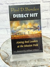 Direct Hit: Aiming Real Leaders at the Mission Field by Paul D. Borden (2006 PB) - £7.68 GBP