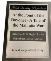 At the Point of the Bayonet A Tale of the Mahratta War G.A. Henty Book - £13.96 GBP