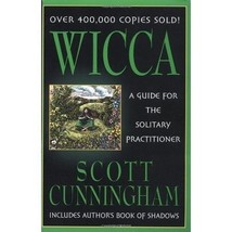 Wicca: A Guide For the Solitary Practitioner, by Scott Cunningham! - £13.33 GBP
