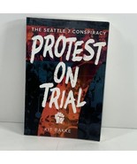 PROTEST ON TRIAL THE SEATTLE 7 CONSPIRACY SIGNED BY KIT BAKKE 2018 TPB 1ST - £27.64 GBP