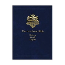 The Interlinear Bible: Hebrew-Greek-English Jay P. Green - $97.00