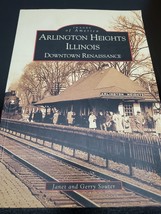 Images of America-Arlington Heights Illinois: Downtown Renaissance - £7.39 GBP